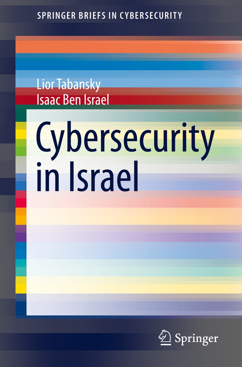 Cover of Cybersecurity in Israel by Lior Tabansky and Isaac Ben-Israel